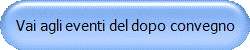 Vai agli eventi del dopo convegno
