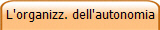 L'organizz. dell'autonomia